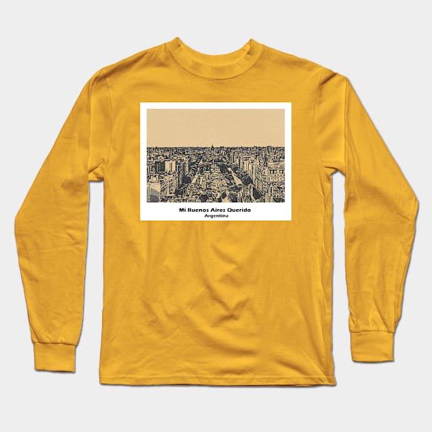 Old Buenos Aires Long Sleeve T-Shirt by SouthAmericaLive